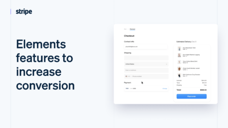 Stripe’s New Elements features help you increase conversion at checkout